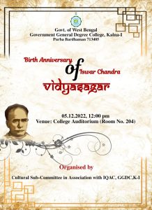 Birth Anniversary of Iswar Chandra Vidyasagar on 05.12.2022 (12:00 PM at College Auditorium)